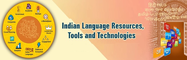 Indian Language Resources, Tools and Technologies